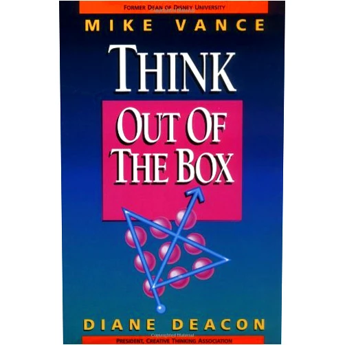 Mike Vance,Diane Deacon Think Out of the Box