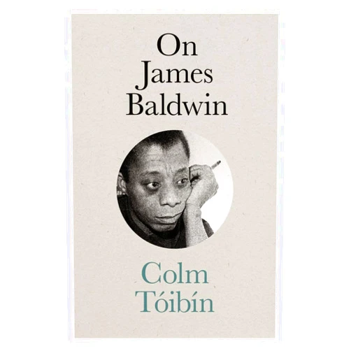 Colm Toibin On James Baldwin
