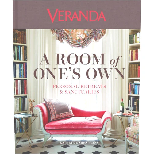 Kathryn OShea-Evans Veranda A Room of One’s Own: Personal Retreats & Sanctuaries