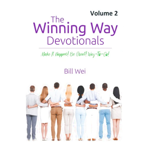 By Bill Wei (Author) The Winning Way Devotionals - Volume 2: Make It Happen! Be Great! Way-to-Go!