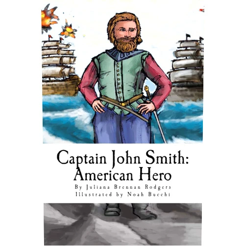 Juliana Brennan Rodgers,Noah Bucchi Captain John Smith: American Hero