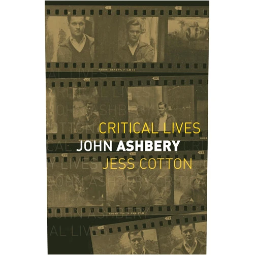 By Jess Cotton (Author) John Ashbery (Critical Lives)
