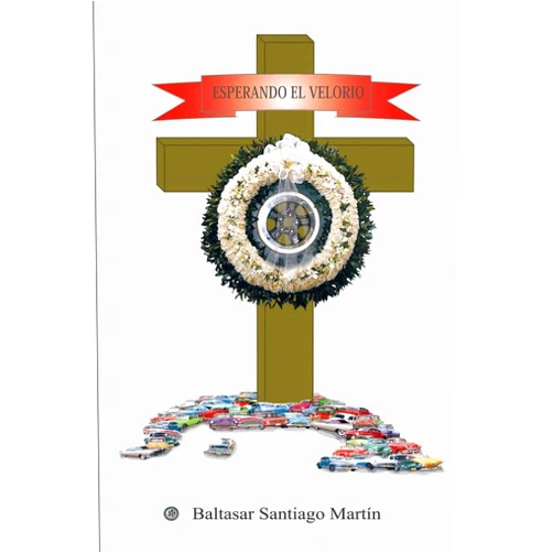 Baltasar Santiago Martín Esperando el velorio: Historias para resolver y sobrevivir, del ingenioso novo-homo-sapiens especial cubano y su fiel acompañante, el Sancocho, en el ... que no se acaba de caer (Spanish Edition)
