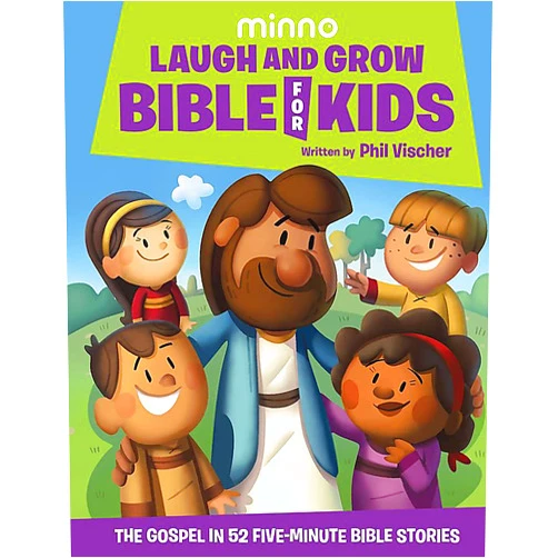 Phil Vischer,Michael Foster Laugh and Grow Bible for Kids: The Gospel in 52 Five-Minute Bible Stories