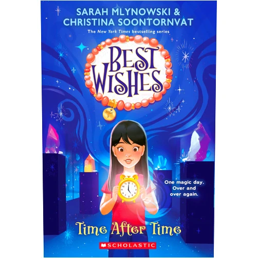 Sarah Mlynowski,Christina Soontornvat Time After Time (Best Wishes #3)