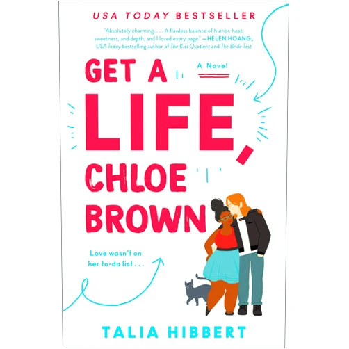 Talia Hibbert Get a Life, Chloe Brown: A Novel (The Brown Sisters, 1)
