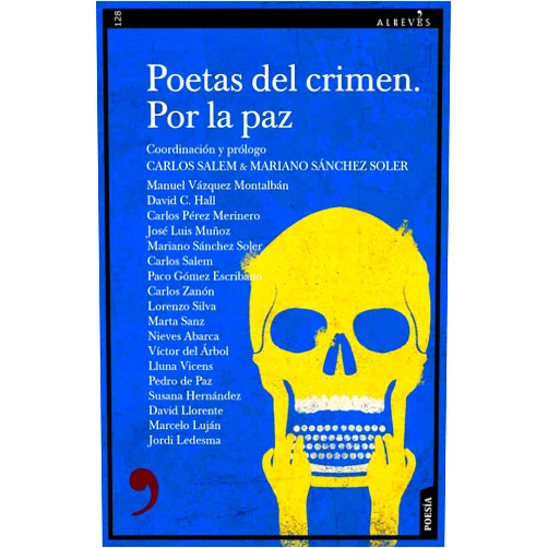 Spanish Edition by Manuel Vázquez Montalbán (Author), David C. Hall (Author), Carlos Pérez Merinero (Author), José Luís Muñoz (Author), Mariano Sánchez Soler (Author), Carlos Salem (Author), Paco Gómez Escribano (Author), Carlos Zanón (Author), Lorenzo Silva (Author), Marta Sanz (Author), Nieves Abarca (Author), Víctor del Arbol (Author), Lluna Vicens (Author), Pedro de Paz (Author), Susana Hernández (Author), David Llorente (Author), Marcelo Luján (Author), Jordi Ledesma (Author) & 15 more Poetas del crimen. Por la paz