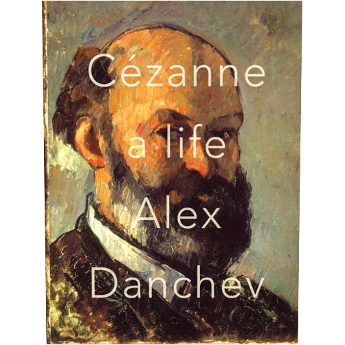 Alex Danchev Cezanne: A Life