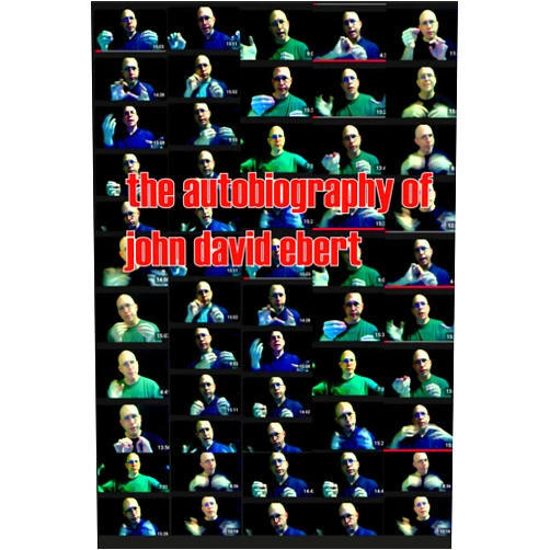 By John David Ebert (Author) The Autobiography of John David Ebert: Volume I: The Maryodyssey