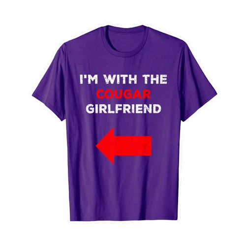 Cougar Meme I'm With The Cougar Girlfriend Designs Cougar Funny Saying Meme I'm With The Cougar Girlfriend T-Shirt