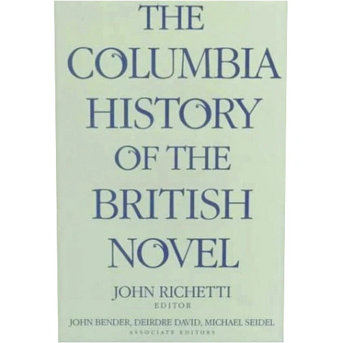 By John J. Richetti (Author) The Columbia History of the British Novel (1994-04-15)