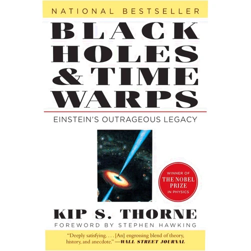 Kip S. Thorne,Stephen Hawking Black Holes and Time Warps: Einstein's Outrageous Legacy (Commonwealth Fund Book Program)