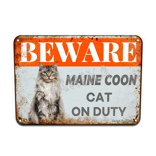 Tarika Beware Maine Coon Cat On Duty Iron Poster Painting Tin Sign Vintage Wall Decor for Cafe Bar Pub Home Beer Decoration Crafts
