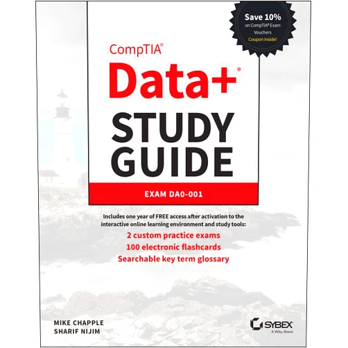 Mike Chapple,Sharif Nijim CompTIA Data+ Study Guide: Exam DA0-001 (Sybex Study Guide)