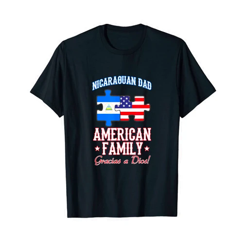 NICARAGUAN FAMILY UNITED UNDER THE US FLAG NICARAGUAN DAD, AMERICAN FAMILY! GRACIAS A DIOS! T-Shirt