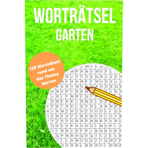 Susan Löffellocher Worträtsel Garten: Wortsuche, Buchstabensalat, Wörterrätsel, Gehirntraining für alle Altersgruppen - Finde 840 Wörter in 120 Wörterrätsel auf über 120 ... Kollegen - Abschiedsgeschenk (German Edition)