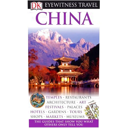 Donald Bedford,Deh-Ta Hsiung,Christopher Knowles,David Leffman,Simon Lewis,Peter Neville-Hadley,Andrew Stone China (Eyewitness Travel Guides)
