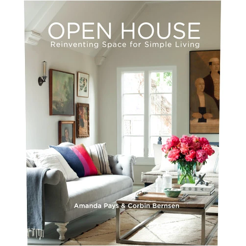 By Amanda Pays (Author), Corbin Bernsen (Author) Open House: Reinventing Space for Simple Living