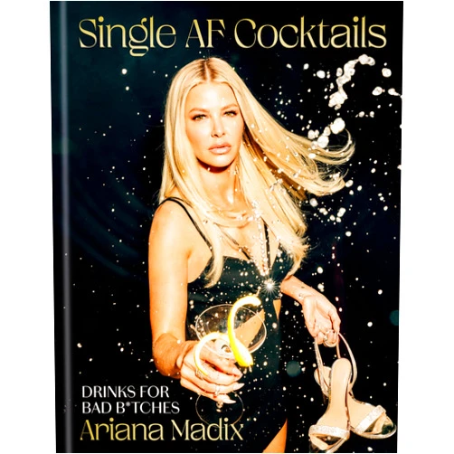 Ariana Madix Single AF Cocktails: Drinks for Bad B*tches