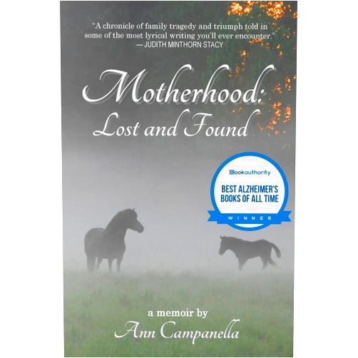 Ann Campanella Motherhood: Lost and Found: A memoir