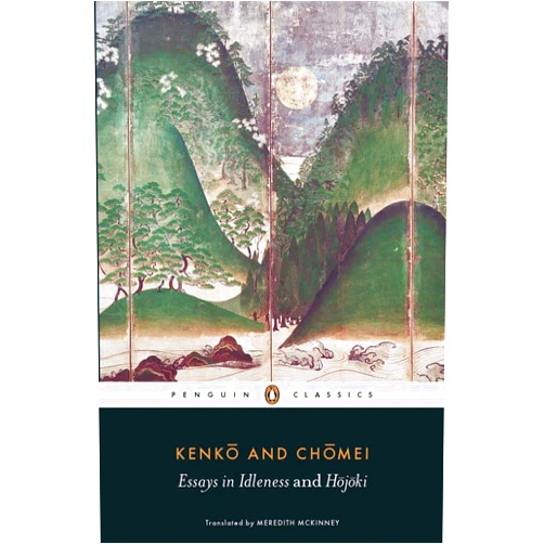 Kenko,Chomei,Meredith McKinney Essays in Idleness and Hojoki (Penguin Classics)