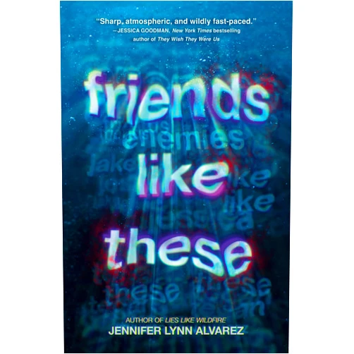 Jennifer Lynn Alvarez Friends Like These