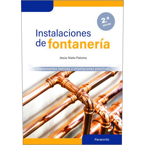 JESUS NIETO PALOMO Instalaciones de fontanería 2.ª edición: Fundamentos teóricos y orientaciones prácticas