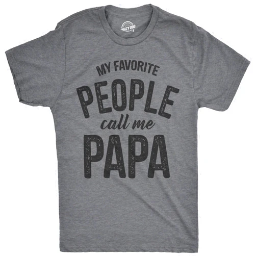 Crazy Dog T-Shirts Crazy Dog Mens T Shirt My Favorite People Call Me Papa Family Love Fathers Day Tee