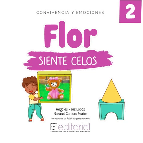 Spanish Edition by Ángeles Páez López (Author), Nazaret Cantero Muñoz (Author), Raúl Rodríguez Martínez (Author) & 0 more Flor siente celos