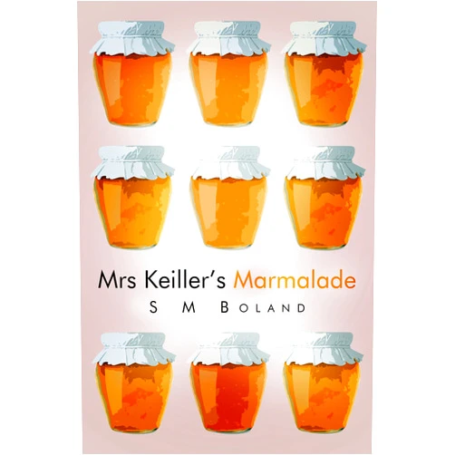 By S M Boland (Author) Format: Kindle Edition Mrs Keiller's Marmalade: Beautiful, heart warming novel set in Scotland