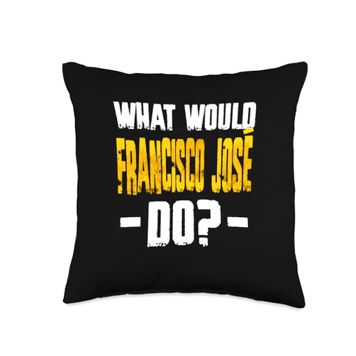 The Name Custom Gift What Would Francisco José Do Funny Name Francisco José Throw Pillow
