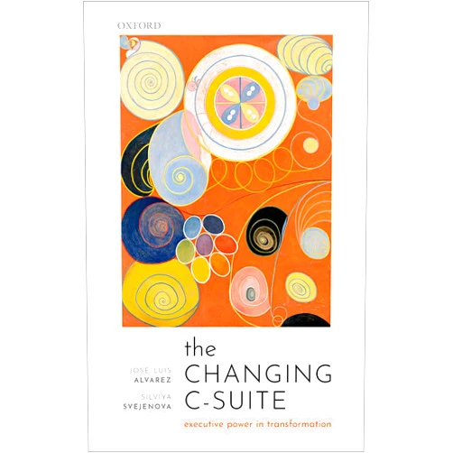 By José Luis Alvarez (Author), Silviya Svejenova (Author) The Changing C-Suite: Executive Power in Transformation
