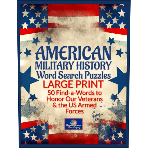 Daisy Luther American Military History Word Search Puzzles Large Print: 50 Find-A-Words to Honor Our Veterans & the US Armed Forces (American Dreamer Book Company)