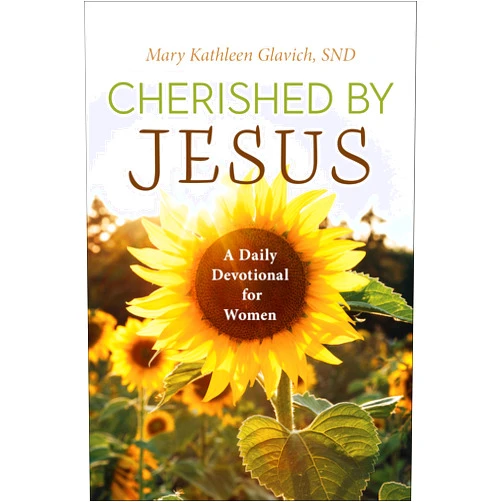 Mary Kathleen Glavich SND Cherished by Jesus: A Daily Devotional for Women