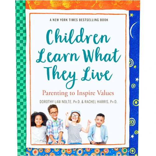 Dorothy Law Nolte,Rachel Harris,Annette Cable,Jack Canfield Children Learn What They Live: Parenting to Inspire Values