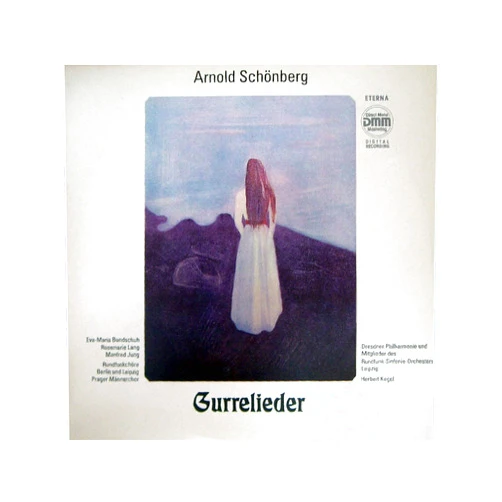 Arnold Schoenberg , Eva-Maria Bundschuh , Rosemarie Lang , Manfred Jung , Gert Westphal , Herbert Kegel (Artist) Arnold Schoenberg , Eva-Maria Bundschuh , Rosemarie Lang , Manfred Jung , Gert Westphal , Herbert Kegel - Gurrelieder - Eterna - 7 29 111-112