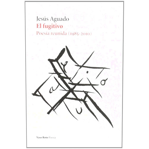 Jesús Aguado El fugitivo (Spanish Edition)