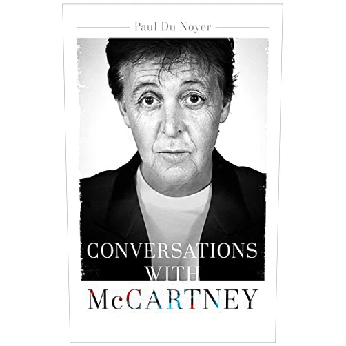 By Paul Du Noyer (Author) Conversations with McCartney by Paul Du Noyer (2015-09-24)