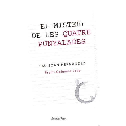 Pau Joan Hernández i de Fuenmayor El misteri de les quatre punyalades: Premi Columna Jove