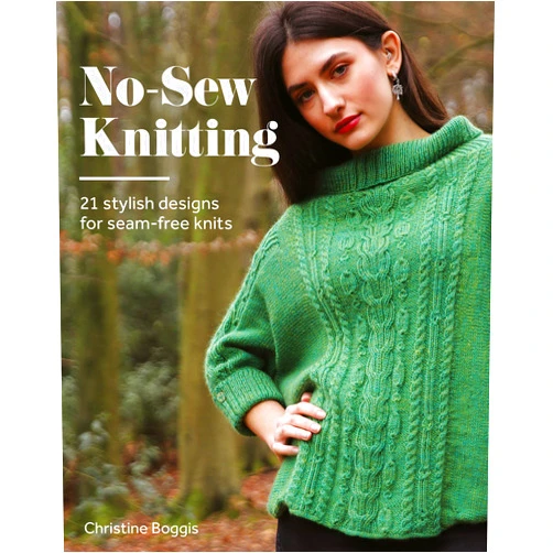 Christine Boggis No-Sew Knitting: 20 stylish designs for seam-free knits