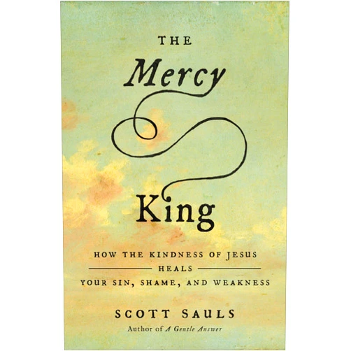 By Scott Sauls (Author) Format: Kindle Edition The Mercy King: How the Kindness of Jesus Heals Your Sin, Shame, and Weakness