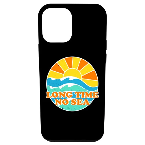 Sea Lover Sunny Buddy Tour Sunshine iPhone 12 mini Long Time, No Sea Beach Lover Beach Bum Summer Bum Tropical Case