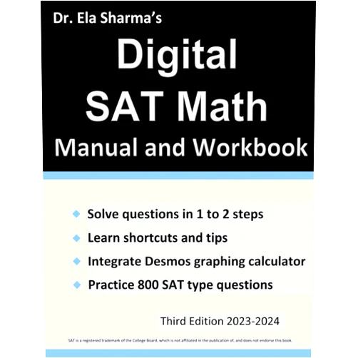Dr. Ela Sharma SAT Math Manual and Workbook: For the New SAT