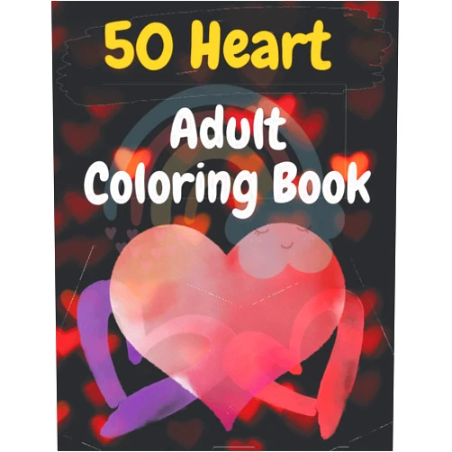 Rachedy Publishing 50 Heart Adult Coloring Book: Beautiful Theme of Love Simple Hearts an Adult Coloring Book with Stress Relieving Heart Flower | Size:8.5