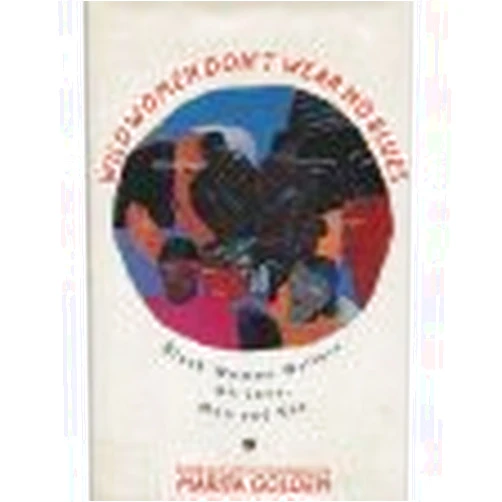 Marita Golden Wild Women Don't Wear No Blues
