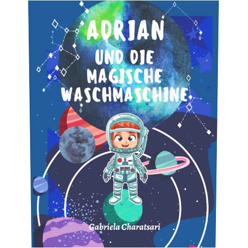 Gabriela Charatsari,Josephine Matz ADRIAN UND DIE MAGISCHE WASCHMASCHINE (German Edition)