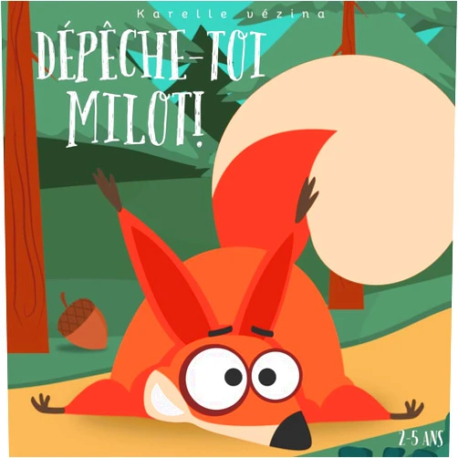 Karelle Vézina,Magic Words Dépêche-toi, Milot!: Livre pour enfants en français, une leçon d'amitié et de gestion des émotions, pour les 2-5 ans (French Edition)