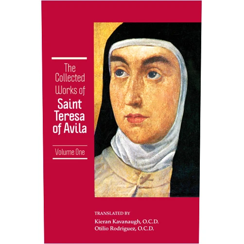 Teresa of Avila,Otilio Rodriguez,Kieran Kavanaugh The Collected Works of St. Teresa of Avila, Vol. 1 (featuring The Book of Her Life, Spiritual Testimonies and the Soliloquies)