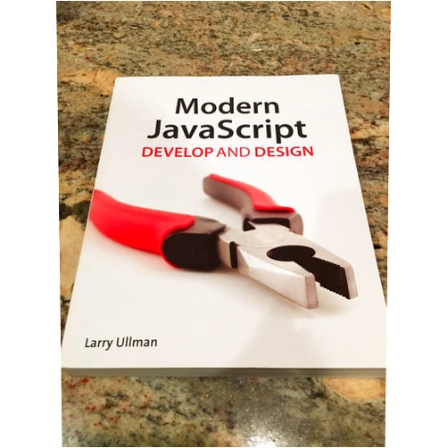By Larry Ullman Ullman (Author) Modern JavaScript: Develop and Design