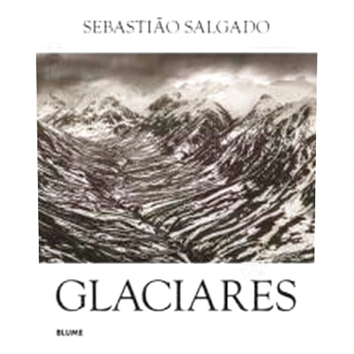 Spanish Edition by Sebastião Salgado (Author), Lélia Wanick Salgado (Editor), Cristina Rodríguez Fischer (Co-editor), Alfonso Rodríguez Arias (Translator) & 1 more Glaciares